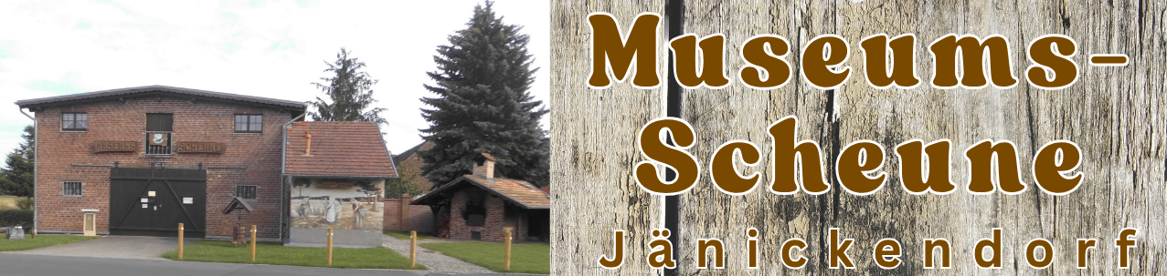 MuseumsScheune Jänickendorf